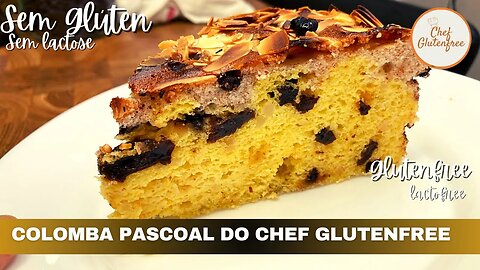 Colomba Pascoal do Chef GlutenFree - Sem Glúten e Sem Lactose