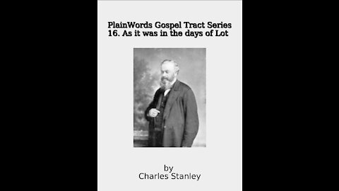 Plain Words Gospel Tract Series, 16 As it was in the days of Lot