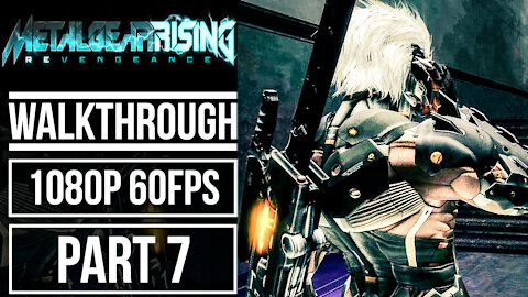 METAL GEAR RISING REVENGEANCE Gameplay Walkthrough PART 7 No Commentary [1080p 60fps]