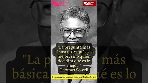 2. La pregunta más básica no es qué es lo mejor - Thomas Sowell