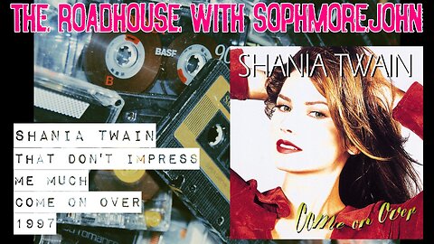 Shania Twain - That Don't Impress Me Much