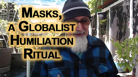 Health Problems Associated With Wearing Masks for Extended Periods: Globalist Humiliation Ritual