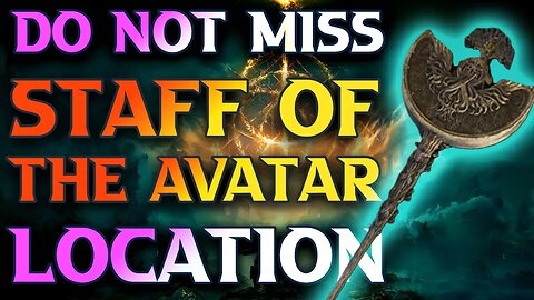 How To Get Staff Of The Avatar Location Elden Ring