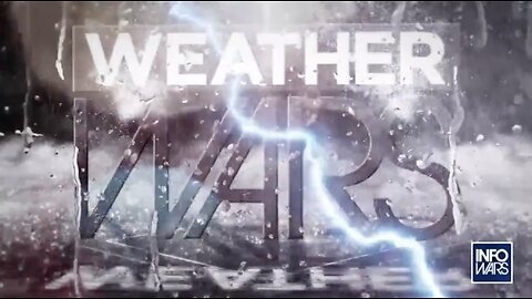 Infowars Weather Wars Documentary The History and Documents Plus Testimony