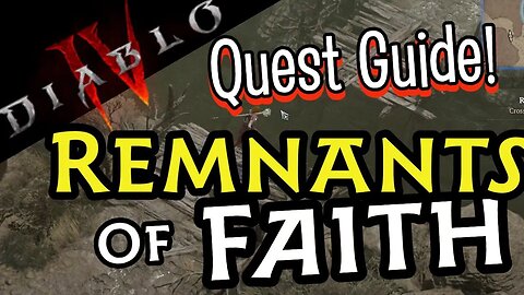 Remnants Of Faith Quest Guide Diablo 4