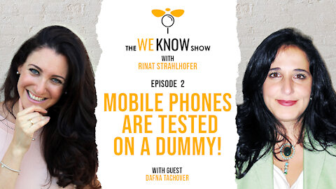 Snippet: Mobile Phones Are Tested On A Dummy with guest Dafna Tachover