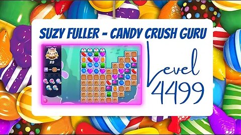 Candy Crush Level 4499 Talkthrough, 23 Moves 0 Boosters from Suzy Fuller, your Candy Crush guru.