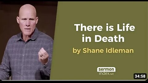 There is Life in Death by Shane Idleman