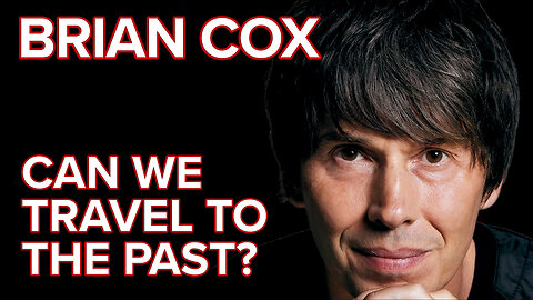 Brian Cox - Does the Past Exist? (Is Time Travel Possible)