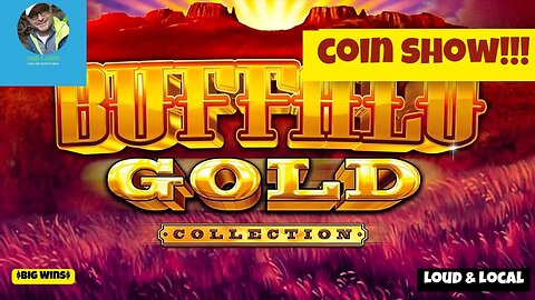 Coin Show! Buffalo Gold Collection Slot Winning. Big Win Bonus with Loud & Local