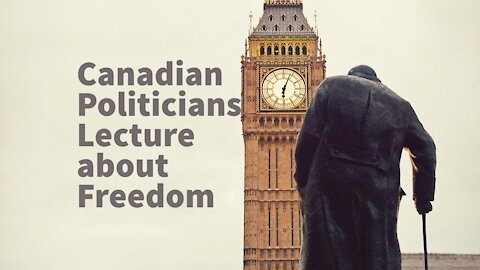 Canadian Politicians Lecturing Freedom