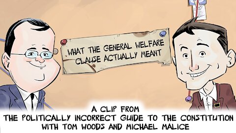 What the General Welfare Clause ACTUALLY Meant | Politically Incorrect Guide to the Constitution