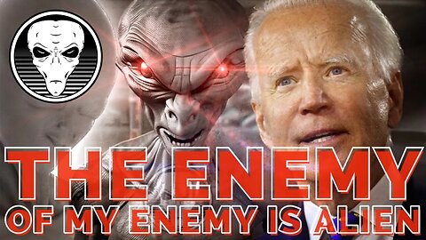 The Enemy of My Enemy is Alien!