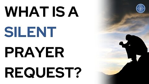 What is a silent prayer request?