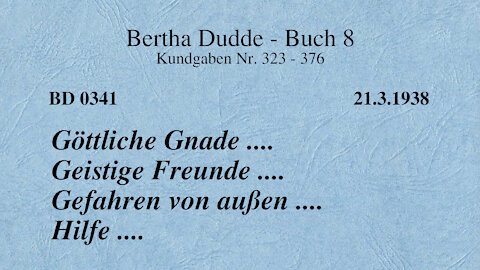 BD 0341 - GÖTTLICHE GNADE .... GEISTIGE FREUNDE .... GEFAHREN VON AUSSEN .... HILFE ....