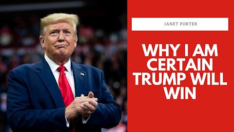 Why I Am CERTAIN Trump Will Win | Janet Porter