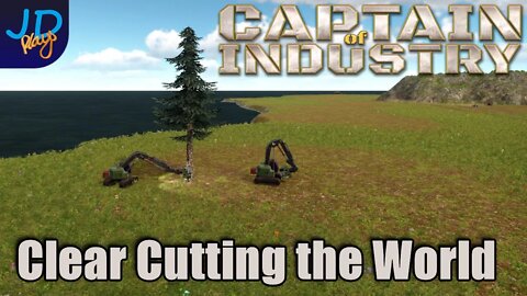 Clear Cutting the World 🚛 Ep17 🚜 Captain of Industry 👷 Lets Play, Walkthrough, Tutorial