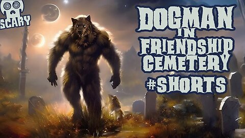 Friendship Cemetery Dogman #shorts