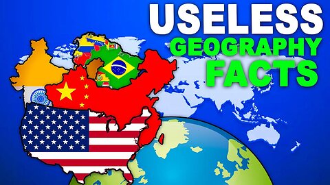 Most SPECTACULAR Geography Facts That Are Useless