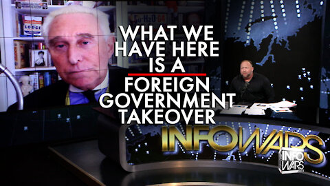 Roger Stone: What We Have Here Is A Foreign Government Takeover