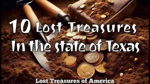 10 lost treasures In the state of Texas