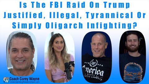 Is The FBI Raid On Trump Justified, Illegal, Tyrannical Or Simply Oligarch Infighting?