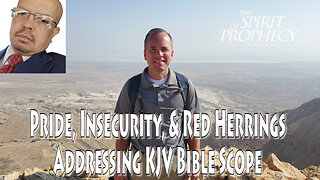 Pride, Insecurity, & Red Herrings - Addressing @KJVBIBLESCOPE