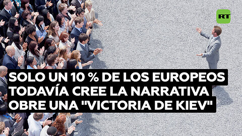 Solo un 10 % de los europeos todavía cree la narrativa gubernamental sobre una "victoria de Kiev"