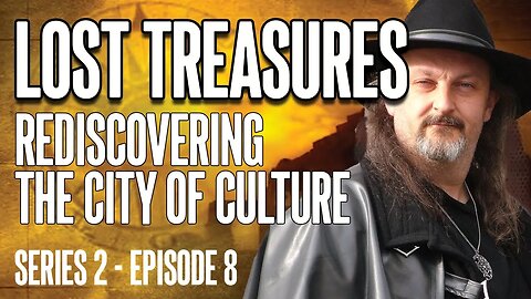 LOST TREASURES - Rediscovering The City of Culture (Series 2 - Episode 8) #archeology