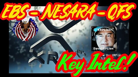 Patriot Underground & Dave XRP Lion: EBS and NESARA and QFS Key Intel!