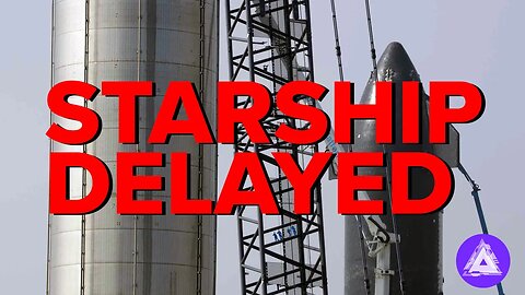 FAA Delays Starship AGAIN