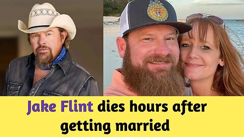 Jake Flint dies hours after getting married