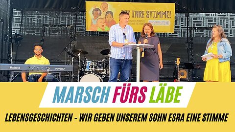 Lebensgeschichten | Wir geben unserem Sohn Esra eine Stimme | Marsch fürs Läbe 2023 👶 ♥️🕊️