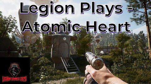 Legion Plays - Atomic Heart Part 1