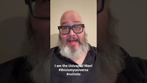 I am the Universal Man! #beaman #mgtow #nolimits #actionsoverwords