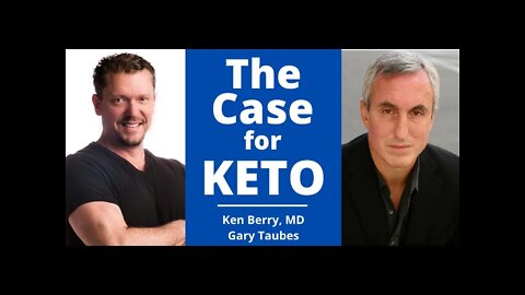 Gary Taubes & Dr Berry Discuss THE CASE FOR KETO