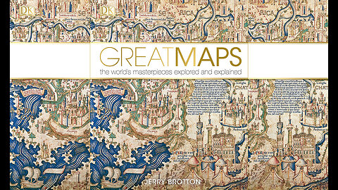 Great Maps: The World's Masterpieces Explored and Explained