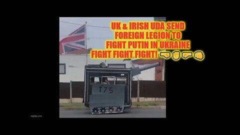 UK & Irish UDA Send Foreign Legion To Fight Putin In Ukraine Fight Fight Fight! 🤜✊🤛👊