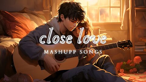 Love Mashup || Trending Lofi Song Mashup