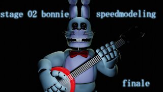 five nights at freddy's: stage 02 bonnie speedmodel finale