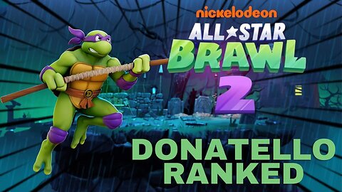 Bringing Donatello To Ranked | Nickelodeon All Star Brawl 2 Gameplay