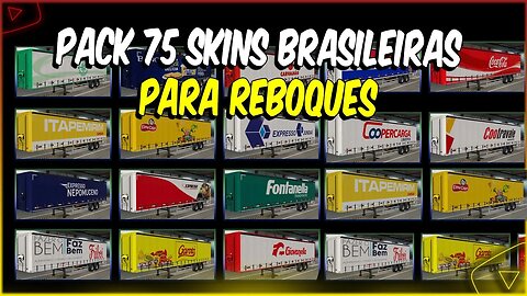 PACK 75 SKINS BRASILEIRAS PARA REBOQUES EURO TRUCK SIMULATOR 2