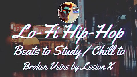 lofi hiphop | 🎵 Beats to study/chill to - Broken Veins by Lesion X 🔥