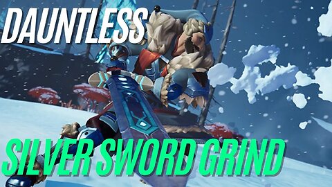 🔴LIVE! Dauntless Silver Sword & Gauntlet Grinding