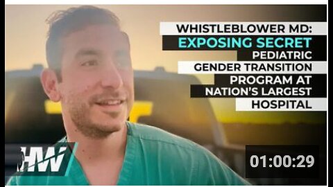 WHISTLEBLOWER MD EXPOSING SECRET PEDIATRIC GENDER TRANSITION PROGRAM