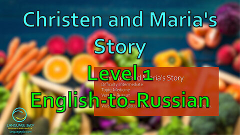 Christen and Maria's Story: Level 1 - English-to-Russian