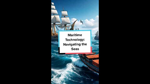 The Maritime Navigation Technology