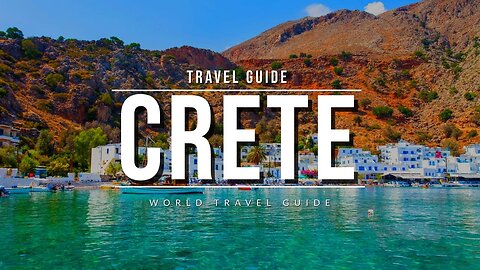 CRETE Travel Guide | The Largest Island In Greece