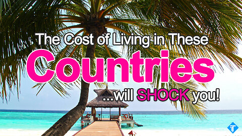 The Cost of Living in These 8 Countries Will Shock You!