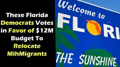 Florida Democrats Votes in Favor of $12M Budget To Relocate Migrants